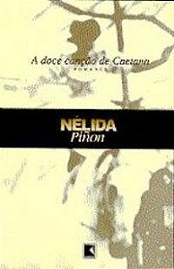 DOCE CANÇÃO DE CAETANA - AUTOR(A): PINON, NELIDA