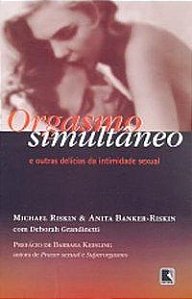 ORGASMO SIMULTÂNEO - RISKIN, MICHAEL