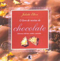 O LIVRO DE RECEITAS DE CHOCOLATE - ELKON, JULIETTE