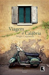 VIAGEM À CALÁBRIA - AUTOR(A): CAPPARELLI, SÉRGIO
