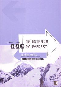 NA ESTRADA DO EVEREST (COLEÇÃO VIAGENS RADICAIS) - ORTIZ, AIRTON