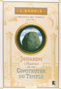 JOHABEN: DIÁRIO DE UM CONSTRUTOR DO TEMPLO (VOL. 1) - VOL. 1 - RODRIX, Z.