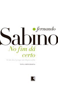 NO FIM DÁ CERTO - SABINO, FERNANDO
