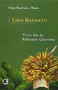 TRISTE FIM DE POLICARPO QUARESMA - AUTOR(A): BARRETO, LIMA