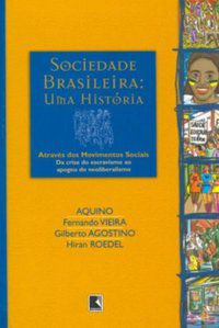 SOCIEDADE BRASILEIRA - UMA HISTÓRIA ATRAVÉS DOS MOVIMENTOS SOCIAIS - VOL. 2 - VÁRIOS AUTORES