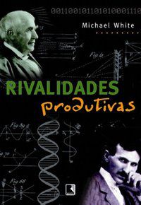 RIVALIDADES PRODUTIVAS - WHITE, MICHAEL