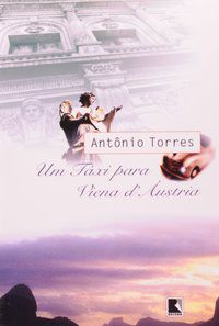 UM TÁXI PARA VIENA D´ÁUSTRIA - AUTOR(A): TORRES, ANTÔNIO