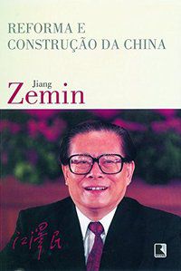 REFORMA E CONSTRUÇÃO DA CHINA - ZEMIN, JIANG