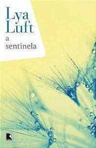 A SENTINELA - LUFT, LYA