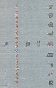 SÓLIDOS GOZOSOS & SOLIDÕES GEOMÉTRICAS - OLIVEIRA, NELSON DE