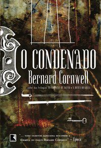 O CONDENADO - CORNWELL, BERNARD