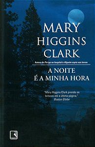 A NOITE É A MINHA HORA - CLARK, MARY HIGGINS