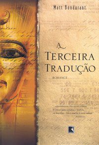 A TERCEIRA TRADUÇÃO - AUTOR(A): BONDURANT, MATT