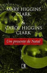 UM PRESENTE DE NATAL - CLARK, MARY HIGGINS