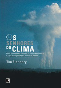 OS SENHORES DO CLIMA - FLANNERY, TIM
