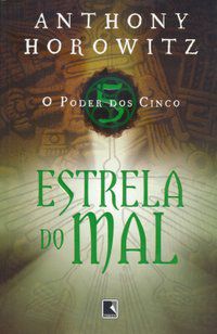 O PODER DOS CINCO: ESTRELA DO MAL (VOL. 2) - VOL. 2 - HOROWITZ, ANTHONY