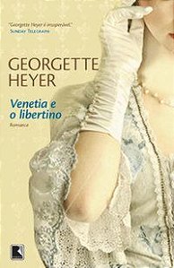 VENETIA E O LIBERTINO - HEYER, GEORGETTE