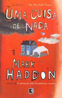 UMA COISA DE NADA - HADDON, MARK