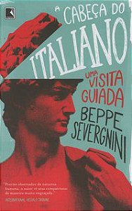 A CABEÇA DO ITALIANO - AUTOR(A): SEVERGNINI, BEPPE