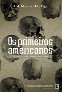 OS PRIMEIROS AMERICANOS - AUTOR(A): ADOVASIO, J.M
