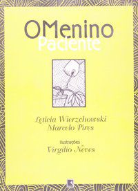 O MENINO PACIENTE - AUTOR(A): WIERZCHOWSKI, LETICIA