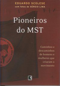 PIONEIROS DO MST - SCOLESE, EDUARDO
