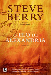 O ELO DE ALEXANDRIA - BERRY, STEVE