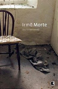 IRMÃ MORTE - NAVARRO, JUSTO