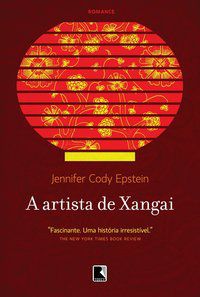 A ARTISTA DE XANGAI - EPSTEIN, JENNIFER CODY