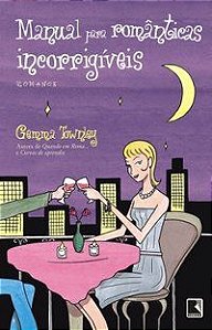 MANUAL PARA ROMÂNTICAS INCORRIGÍVEIS - AUTOR(A): TOWNLEY, GEMMA