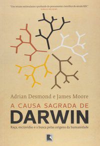 A CAUSA SAGRADA DE DARWIN - MOORE, JAMES