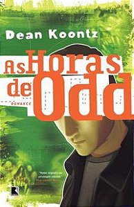AS HORAS DE ODD (VOL. 4) - AUTOR(A): KOONTZ, DEAN R.