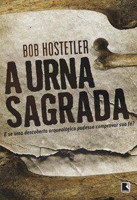 A URNA SAGRADA - HOSTETLER, BOB