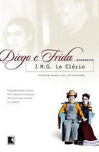 DIEGO E FRIDA - LE CLEZIO, J. M.
