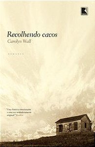 RECOLHENDO CACOS - WALL, CAROLYN D.
