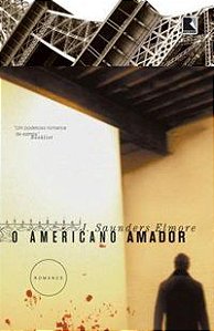 O AMERICANO AMADOR - ELMORE, JOEL SAUNDERS