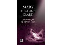 LEMBRANÇAS DE OUTRA VIDA - CLARK, MARY HIGGINS
