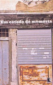 EM ESTADO DE MEMÓRIA - AUTOR(A): MERCADO, TUNUNA