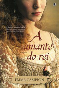 A AMANTE DO REI - AUTOR(A): CAMPION, EMMA