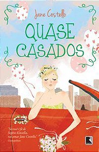 QUASE CASADOS - COSTELLO, JANE