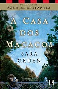 A CASA DOS MACACOS - GRUEN, SARA