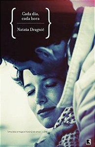CADA DIA, CADA HORA - AUTOR(A): DRAGNIC, NATASA