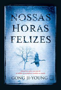 NOSSAS HORAS FELIZES - AUTOR(A): JI-YOUNG, GONG