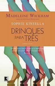 DRINQUES PARA TRÊS - WICKHAM, MADELEINE