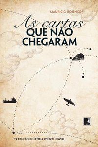 AS CARTAS QUE NÃO CHEGARAM - AUTOR(A): ROSENCOF, MAURICIO