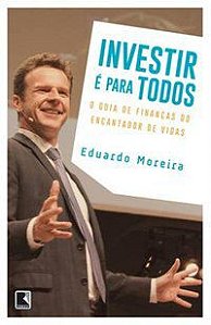 INVESTIR É PARA TODOS - MOREIRA, EDUARDO