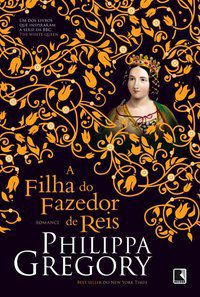 A FILHA DO FAZEDOR DE REIS (VOL. 4) - VOL. 4 - AUTOR(A): GREGORY, PHILIPPA