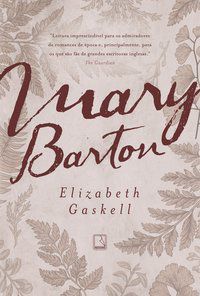 MARY BARTON - GASKELL, ELIZABETH
