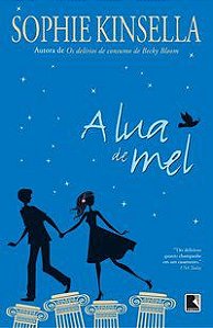 A LUA DE MEL - AUTOR(A): KINSELLA, SOPHIE