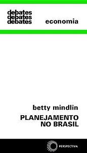 PLANEJAMENTO NO BRASIL - MINDLIN, BETTY